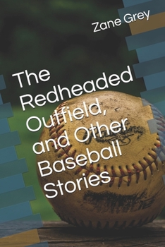 Paperback The Redheaded Outfield, and Other Baseball Stories Book