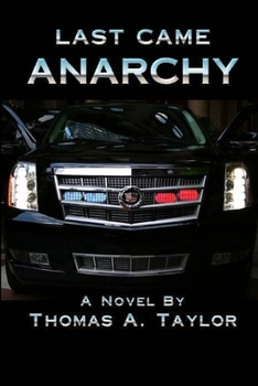 Paperback Last Came Anarchy Book