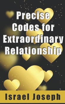 Paperback Precise Codes for Extraordinary Relationship Book