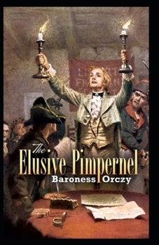 Paperback The Elusive Pimpernel: Illustrated Edition Book