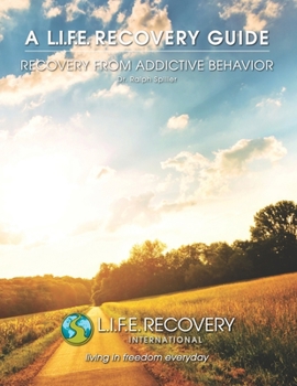 Paperback L.I.F.E. Guide for Recovery from Addictive Behavior: Freedom from Alcohol, Drug, Gambling, & Other Addictions Book