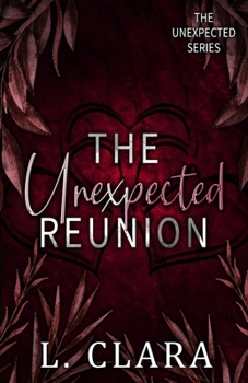 The Unexpected Reunion: Book one of Pickle's duet (The Unexpected Series)