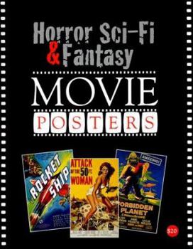 Paperback Horror, Sci-Fi & Fantasy Movie Posters (The Illustrated History of Movies Through Posters, Volume 11) Book