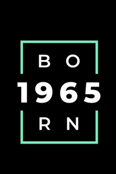 Born 1965: Notebook / Simple Blank Lined Writing Journal / Card / Birth Year / School Teacher / Birthday / Personal / Present For Men / Women / ... Study / Organiser / Motivation / Work / Gift