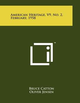 Paperback American Heritage, V9, No. 2, February, 1958 Book