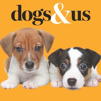 Hardcover Dogs & Us Book