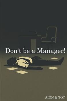Paperback Don't be a Manager! Book