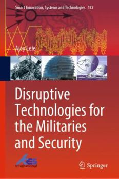 Hardcover Disruptive Technologies for the Militaries and Security Book