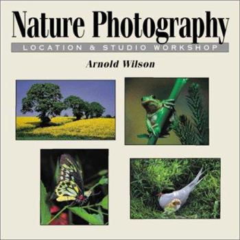 Paperback Nature Photography: Location & Studio Workshop Book