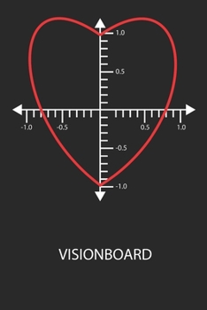 Visionboard: Halte deine Visionen schriftlich fest und motiviere dich jeden Tag aufs Neue, wenn du das Buch öffnest und das geschriebene durchliest! (German Edition)