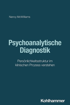 Paperback Psychoanalytische Diagnostik: Personlichkeitsstruktur Im Klinischen Prozess Verstehen [German] Book