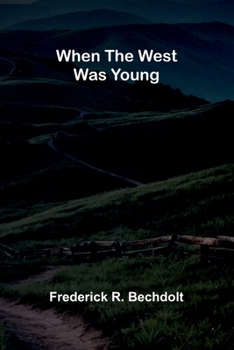 Paperback When The West Was Young Book