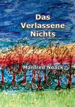 Paperback Das Verlassene Nichts [German] Book
