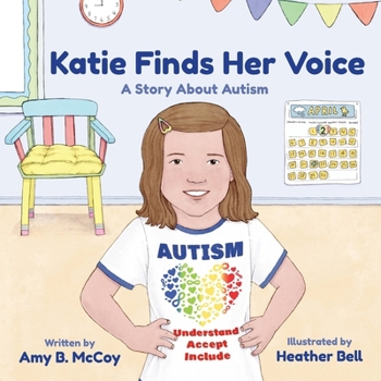 Paperback Katie Finds Her Voice: A Story about Autism Book