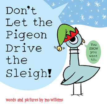 Hardcover Don't Let the Pigeon Drive the Sleigh! Book