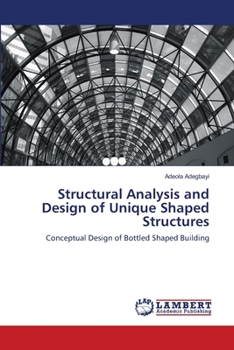 Paperback Structural Analysis and Design of Unique Shaped Structures Book