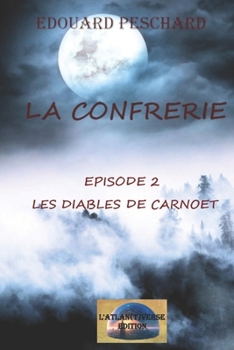 Paperback La Confrérie: Episode 2 Les diables de Carnoet [French] Book