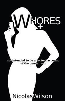 Paperback Whores: not intended to be a factual account of the gender war Book