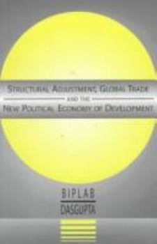 Paperback Structural Adjustment, Global Trade and the New Political Economy of Development Book