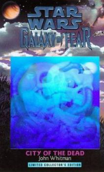 City of the Dead (Star Wars: Galaxy of Fear, Book 2) - Book #2 of the Star Wars: Galaxy of Fear