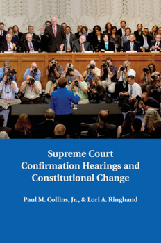 Paperback Supreme Court Confirmation Hearings and Constitutional Change Book