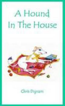 Paperback A Hound in the House: Or how a greyhound taught us to live, laugh and share Book