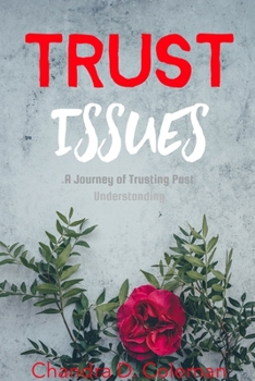 Paperback Trust Issues - A Journey of Trusting Past Understanding Book