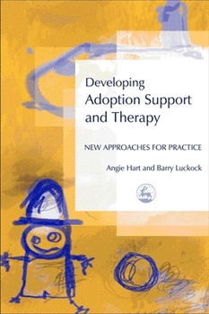 Paperback Developing Adoption Support and Therapy: New Approaches for Practice Book