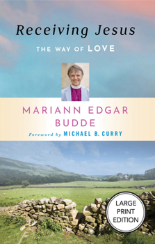 Receiving Jesus: The Way of Love