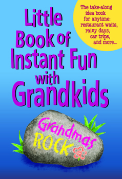 Paperback Little Book of Instant Fun with Grandkids Book