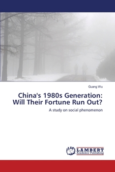 Paperback China's 1980s Generation: Will Their Fortune Run Out? Book