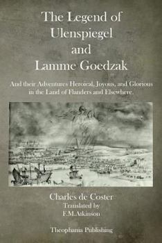 La légende et les aventures heroïques, joyeuses et glorieuses d'Ulenspiegel et de Lamme Goedzak au pays de Flandres et ailleurs