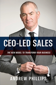 Paperback Ceo-Led Sales: The new model to transform your business Book