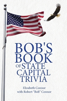 Paperback Bob's Book of State Capital Trivia Book