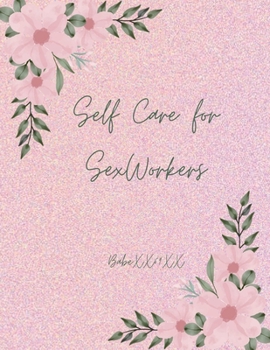 Paperback Self Care for Sex Workers Book