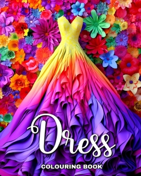 Paperback Dress Colouring Book: Wonderful Dresses in Vintage and Modern Design to Color Book