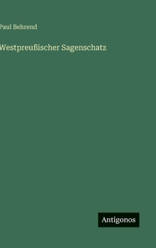 Westpreußischer Sagenschatz (German Edition)