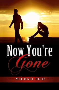 Hardcover Now You're Gone: My story: She was imagined, found, and lost. Book