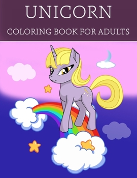 Paperback Unicorn Coloring Book For Adults: A Fantasy Coloring Book with Magical Unicorns, Beautiful Flowers, and Relaxing Fantasy Scenes Book