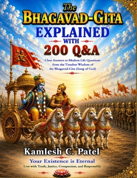 The Bhagavad-Gita Explained with 200 Q&A