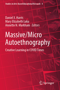 Paperback Massive/Micro Autoethnography: Creative Learning in Covid Times Book