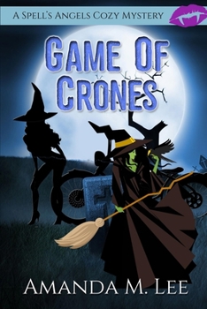 Game of Crones - Book #8 of the Spell's Angels