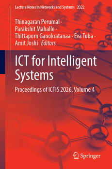 Paperback ICT for Intelligent Systems: Proceedings of ICTIS 2026, Volume 4 (Lecture Notes in Networks and Systems, 2322) Book