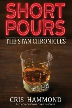 Paperback Short Pours: The Stan Chronicles Book