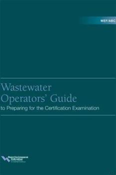 Paperback Wef/ABC Wastewater Operators' Guide to Preparing for the Certification Examination Book
