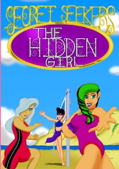 Paperback The Hidden Girl: (Secret Seekers #1) Book