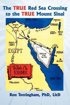 Paperback The True Red Sea Crossing to the True Mount Sinai Book