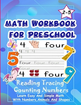 Paperback Math Workbook for Preschool Reading Tracing Counting Numbers: Basic Math for kids age 2-5, See and Say, Count, Coloring and Match, Write the Numbers a Book
