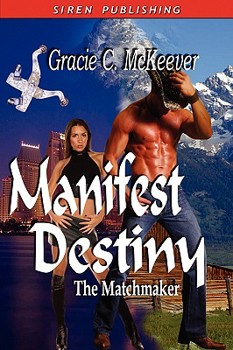 Paperback Manifest Destiny [The Matchmaker 3] Book