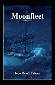 Moonfleet Illustrated